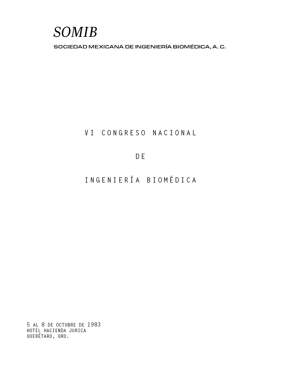 					Ver Vol. 4 Núm. 1 (1983): VI Congreso Nacional de Ingeniería Biomédica
				